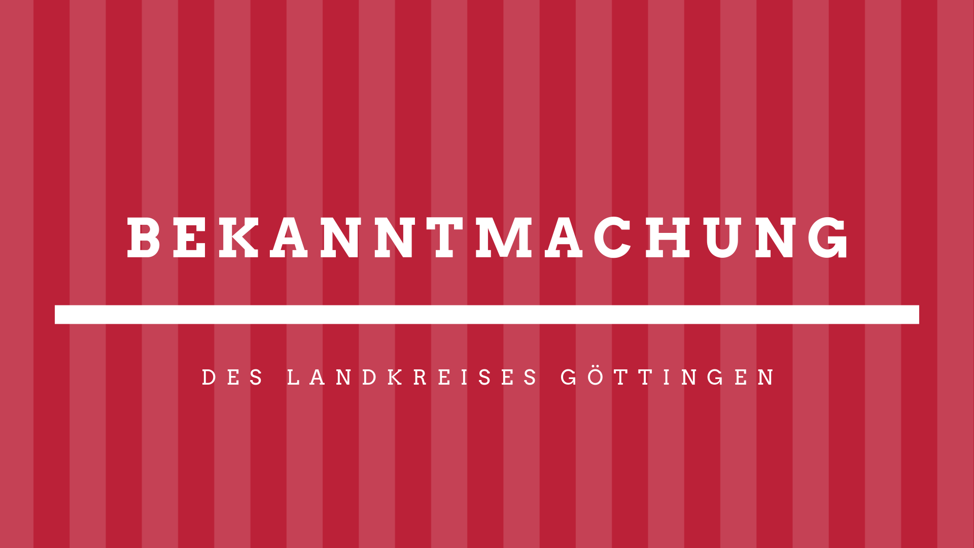 Bekanntmachung des Landkreises Göttingen